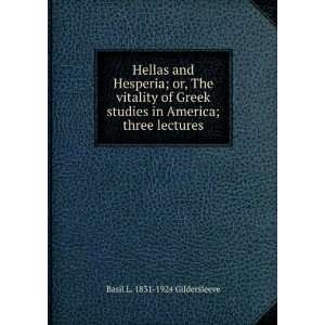  Hellas and Hesperia; or, The vitality of Greek studies in 