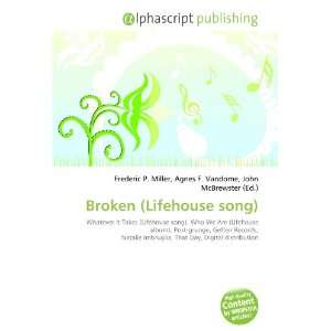  Broken (Lifehouse song) (9786134034845) Books
