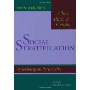  Social Stratification Class, Race, and Gender in 