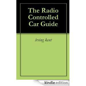 The Radio Controlled Car Guide lrving kent  Kindle Store