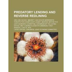  Predatory lending and reverse redlining are low income 