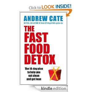 The Fast Food Detox Andrew Cate  Kindle Store