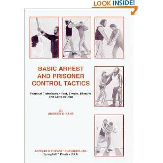 Basic Arrest and Prisoner Control Tactics Practical Techniques, Fast 