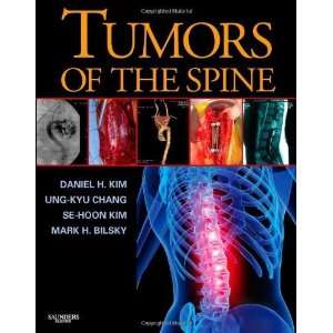  Tumors of the Spine, 1e [Hardcover] Daniel H. Kim MD FACS Books