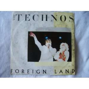  TECHNOS Foreign Land UK 7 45 Technos Music