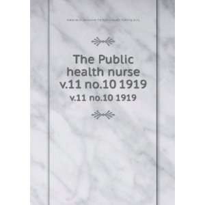 Public health nurse. v.11 no.10 1919 National Organization for Public 