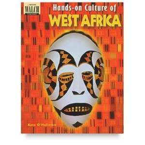    Hands On Culture Series   West Africa Arts, Crafts & Sewing