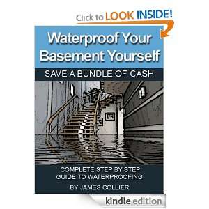   step Guide to Waterproofing James Collier  Kindle Store