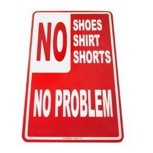 No Shorts No Problem Aluminum Sign in Red 