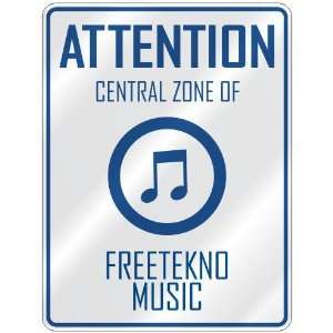    CENTRAL ZONE OF FREETEKNO  PARKING SIGN MUSIC