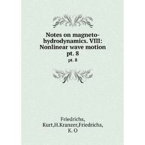 Notes on magneto hydrodynamics. VIII Nonlinear wave motion. pt. 8