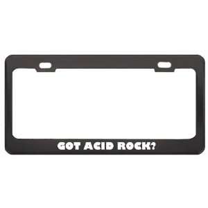 Got Acid Rock? Music Musical Instrument Black Metal License Plate 