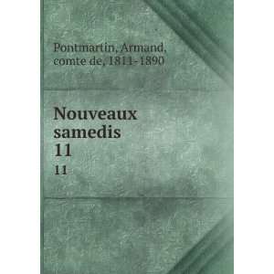 Nouveaux samedis. 11 Armand, comte de, 1811 1890 