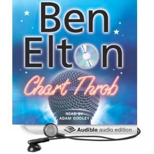    Chart Throb (Audible Audio Edition) Ben Elton, Adam Godley Books