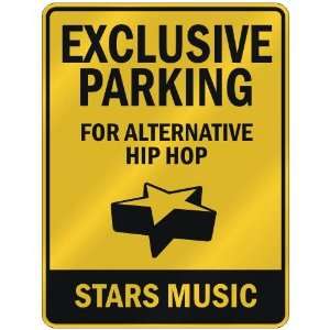   FOR ALTERNATIVE HIP HOP STARS  PARKING SIGN MUSIC