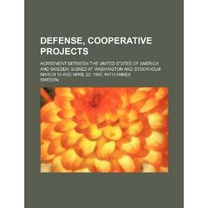  Defense, cooperative projects agreement between the 