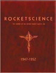 RocketScience The Journal of the Detroit Rocket Society, Inc. 1947 