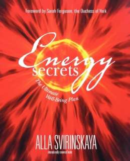   Energy Secrets by Alla Svirinskaya, Hay House, Inc 