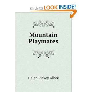  Mountain Playmates Helen Rickey Albee Books