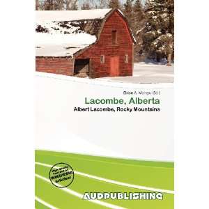  Lacombe, Alberta (9786136933290) Eldon A. Mainyu Books