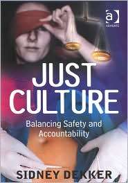 Just Culture Balancing Safety and Accountability, (0754672662 