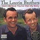 LOUVIN BROTHERS I Dont Believe Youve Met My Baby Lonely Mound Of 