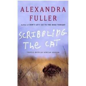   the Cat Travels with an African Soldier Alexandra Fuller Books
