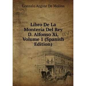  Libro De La MonterÃ­a Del Rey D. Alfonso Xi, Volume 1 