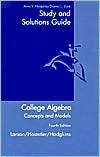 College Algebra Concepts and Models (Study and Solutions Guide 