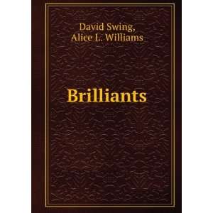  Brilliants Alice L. Williams David Swing Books