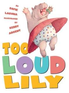   Too Loud Lily by Sofie Laguna, Scholastic, Inc 