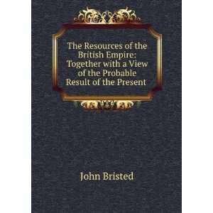   View of the Propable Result of the Present . John Bristed Books