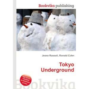 Tokyo Underground Ronald Cohn Jesse Russell Books