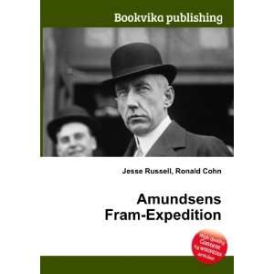    Amundsens Fram Expedition Ronald Cohn Jesse Russell Books