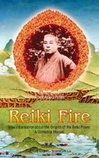 Reiki Fire New Information about the Origins of the Reiki A Complete 
