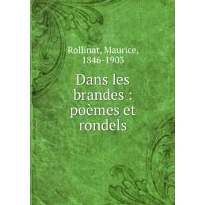   les brandes  poÃ¨mes et rondels Maurice, 1846 1903 Rollinat Books
