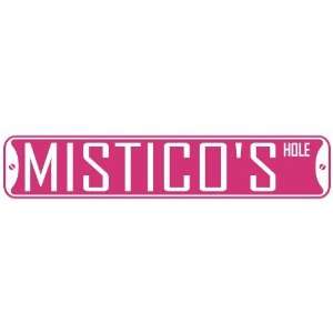   MISTICO HOLE  STREET SIGN