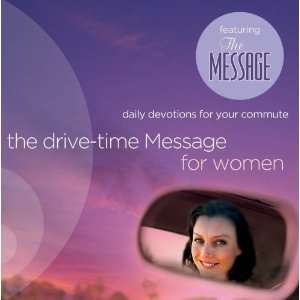  The Drive Time Message for Women Daily Devotions for Your 