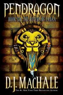   The Rivers of Zadaa (Pendragon Series #6) by D. J 