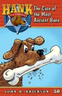   The Case of the Most Ancient Bone by John R. Erickson 