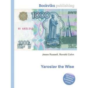  Yaroslav the Wise Ronald Cohn Jesse Russell Books
