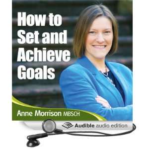  How to Set and Achieve Goals A 7 step plan to leading the 