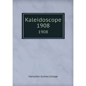  Kaleidoscope. 1908 Hampden Sydney College Books