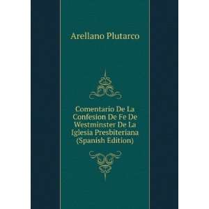   La Iglesia Presbiteriana (Spanish Edition) Arellano Plutarco Books