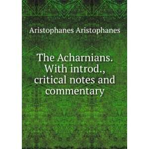  ., critical notes and commentary Aristophanes Aristophanes Books