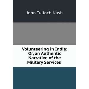  Volunteering in India Or, an Authentic Narrative of the 