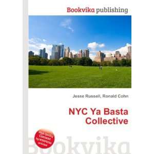 NYC Ya Basta Collective Ronald Cohn Jesse Russell  Books