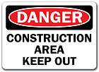 Danger Sign   Construction Area Keep Out   10 x 14 OSHA Safety Sign