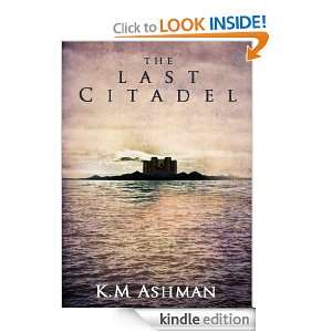 The Last Citadel Kevin Ashman  Kindle Store