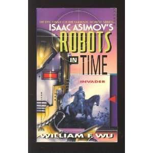   Asimovs Robots in Time Invader [Paperback] William F. Wu Books